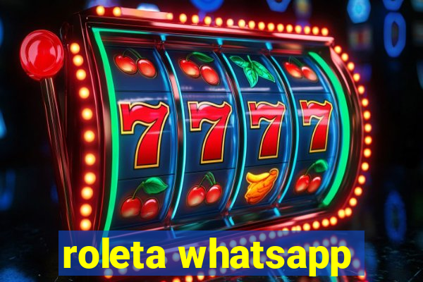 roleta whatsapp